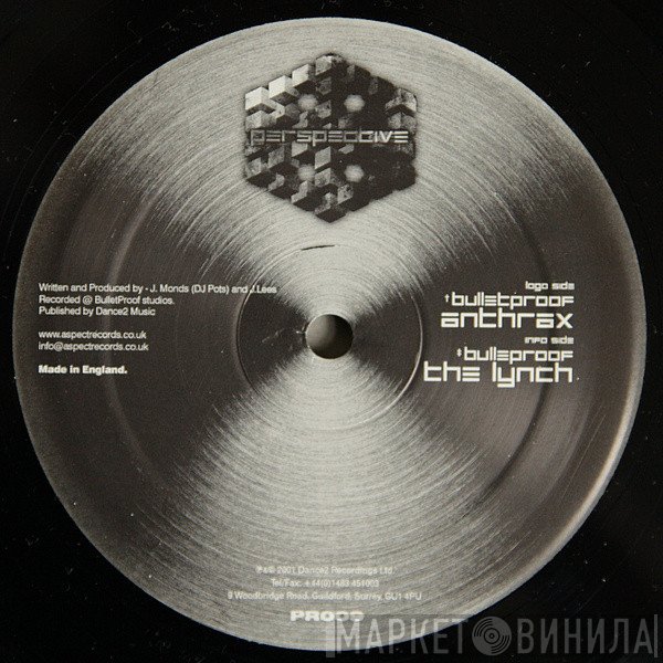 Bulletproof / Bulletproof  - Anthrax / The Lynch