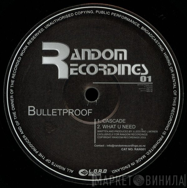 Bulletproof  - Cascade / What U Need