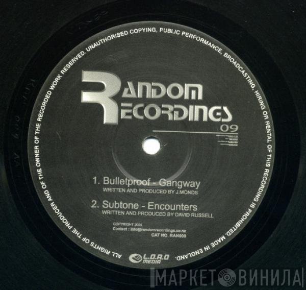 Bulletproof, Subtone - Gangway / Encounters