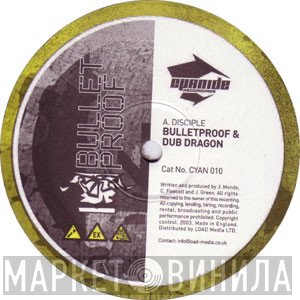 Bulletproof & Dub Dragon  - Disciple / Inhuman