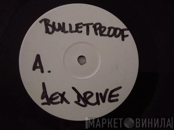 Bulletproof - Sex Drive / Skrimshank
