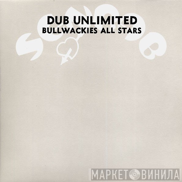 Bullwackies All Stars - Dub Unlimited