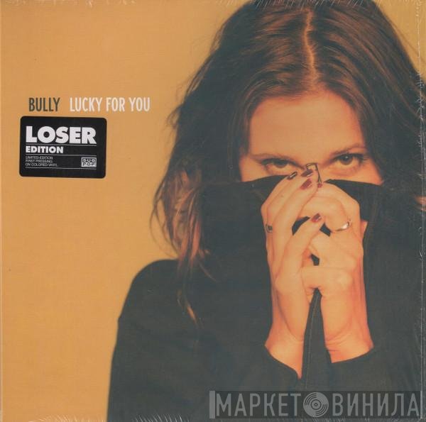 Bully  - Lucky For You