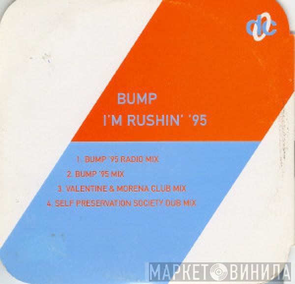 Bump - I'm Rushin' '95
