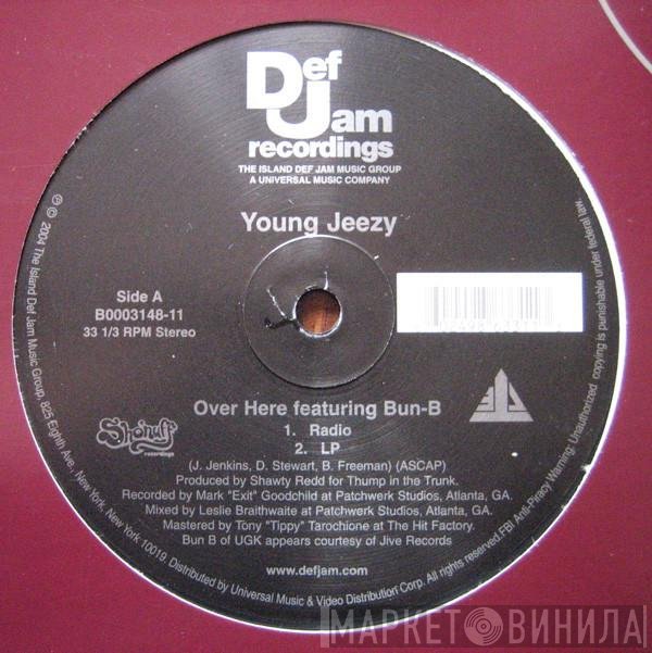 Bun B, Young Jeezy - Over Here