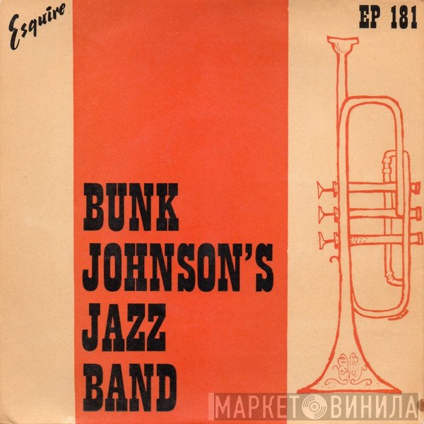 Bunk Johnson And His New Orleans Band - Bunk Johnson's Jazz Band