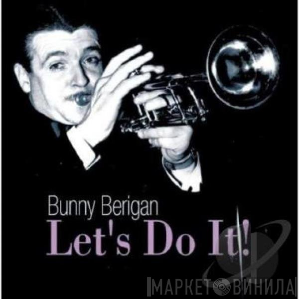 Bunny Berigan - Let's Do It