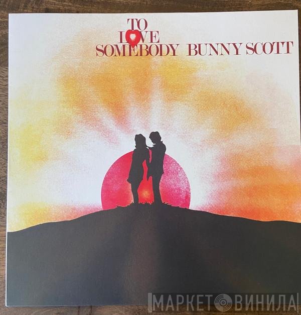 Bunny Scott - To Love Somebody
