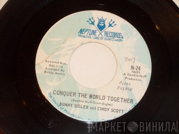 Bunny Sigler, Cindy Scott - Conquer The World Together / We're Only Human