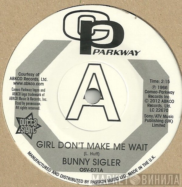 Bunny Sigler - Girl Don't Make Me Wait / Follow Your Heart