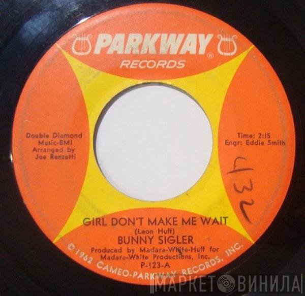 Bunny Sigler - Girl Don't Make Me Wait