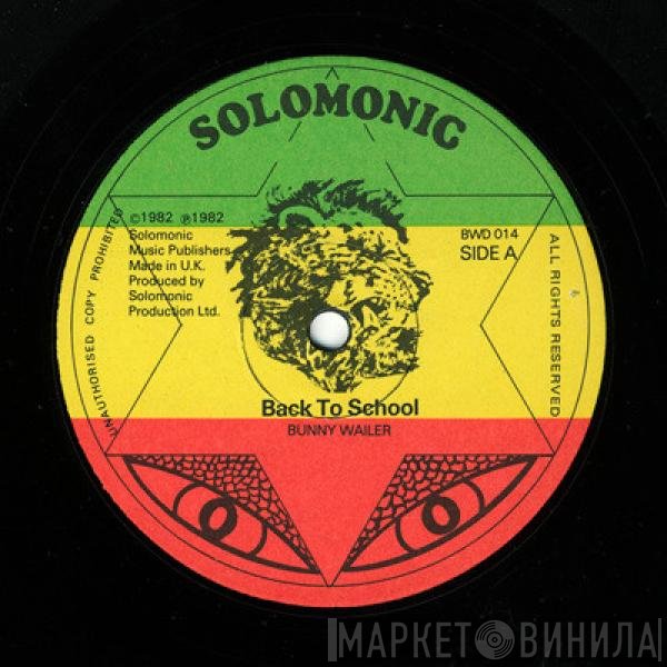Bunny Wailer  - Back To School