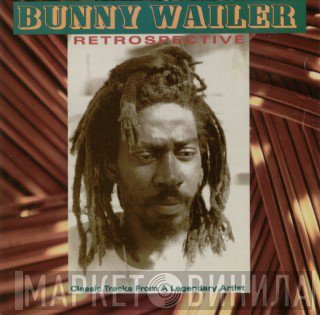 Bunny Wailer  - Retrospective