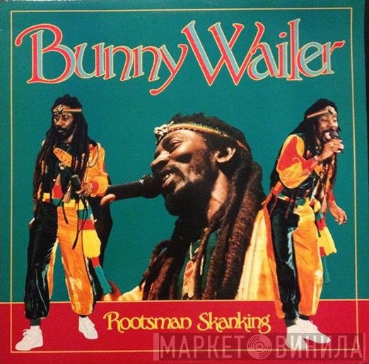 Bunny Wailer - Rootsman Skanking