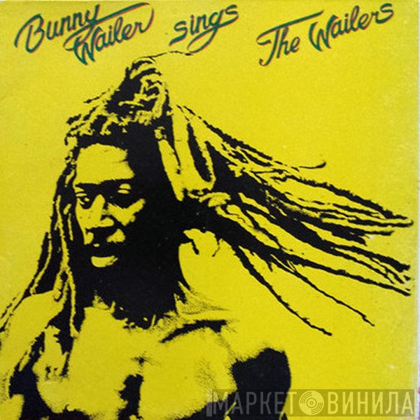 Bunny Wailer - Sings The Wailers