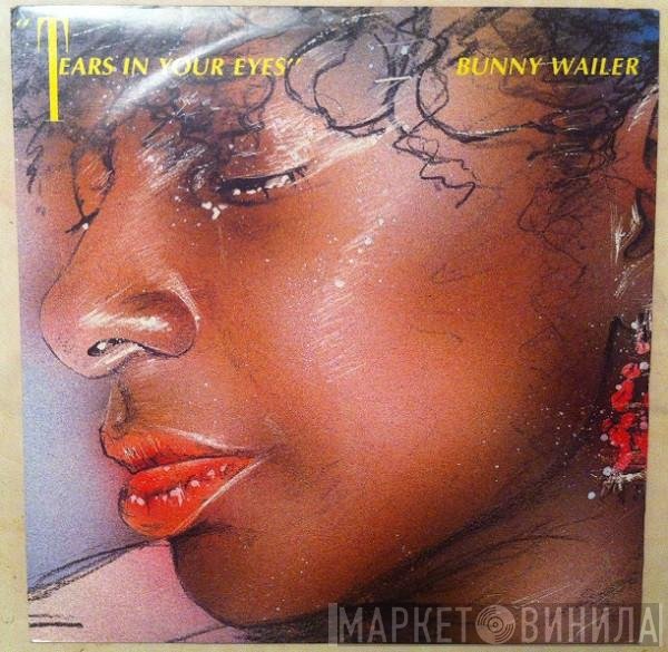 Bunny Wailer - Tears In Your Eyes / Old Time Sing-Ting