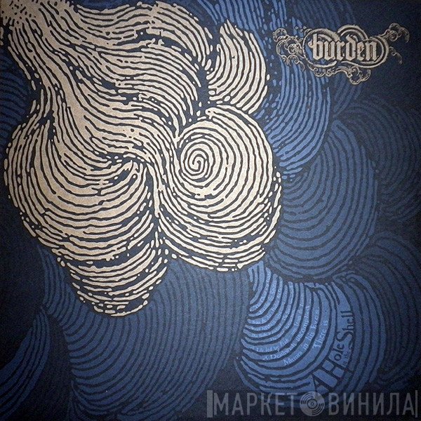 Burden   - A Hole In The Shell