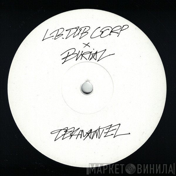 Burial, L.B. Dub Corp - Only The Good Times