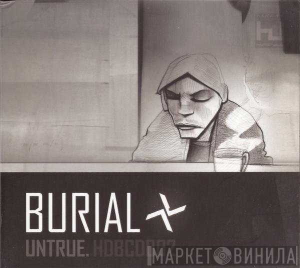 Burial  - Untrue