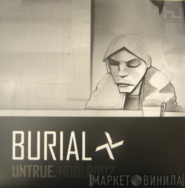 Burial  - Untrue