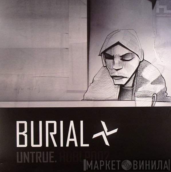 Burial  - Untrue