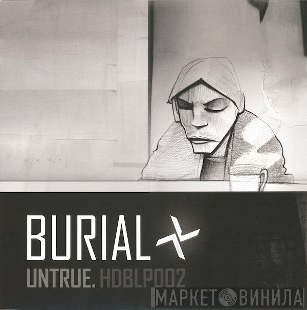 Burial  - Untrue