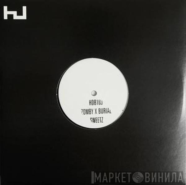 Burial, Zomby - Sweetz