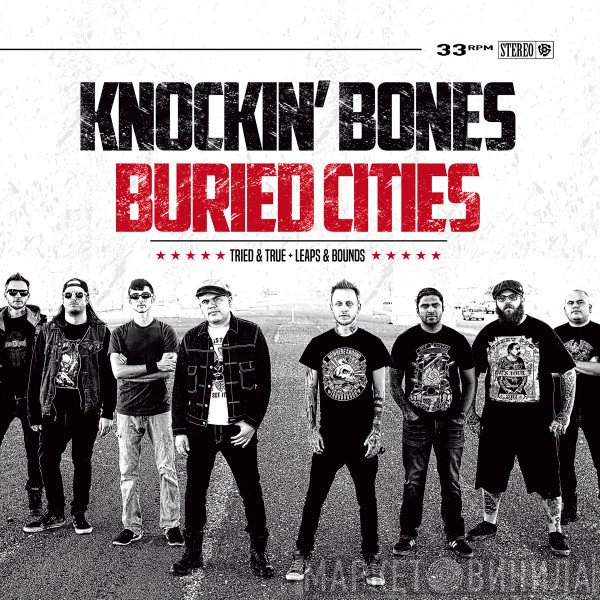 Buried Cities, Knockin' Bones - Tried & True + Leaps & Bounds