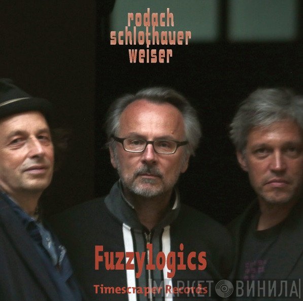 Burkhard Schlothauer, Andreas Weiser, Michael Rodach - Fuzzylogics