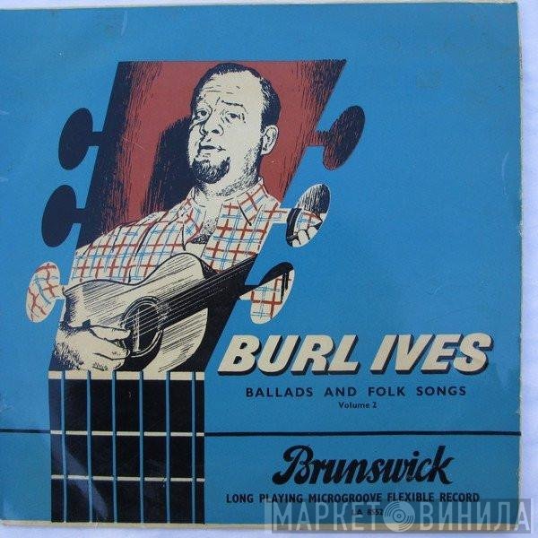 Burl Ives - Ballads And Folk Songs Volume 2