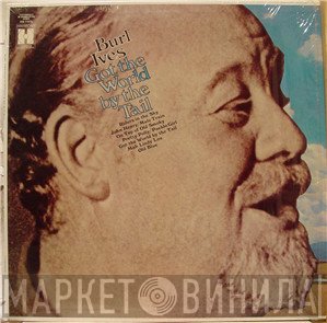 Burl Ives - Got The World By The Tail