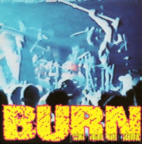 Burn  - Burn