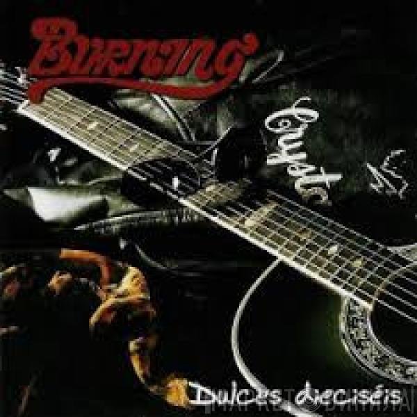 Burning  - Dulces Dieciseis