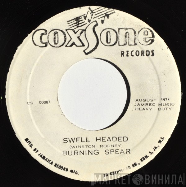 Burning Spear, Sound Dimension, Winston Rodney - Swell Headed / Swell Headed (Part Two)