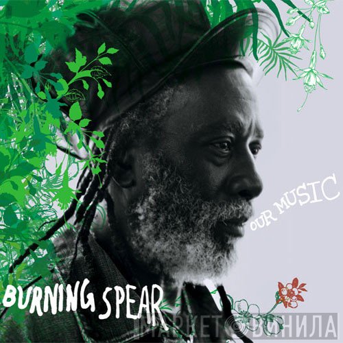 Burning Spear  - Our Music