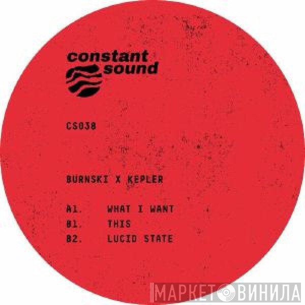 Burnski, Kepler. - What I Want