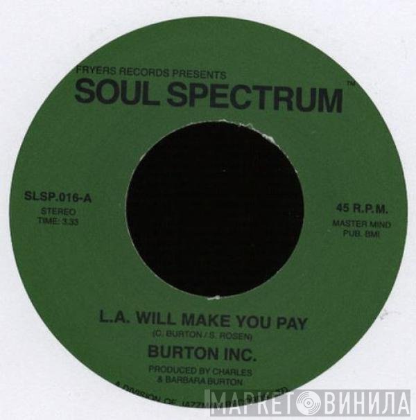 Burton Inc. - L.A. Will Make You Pay / Why Don't You Let Me Know