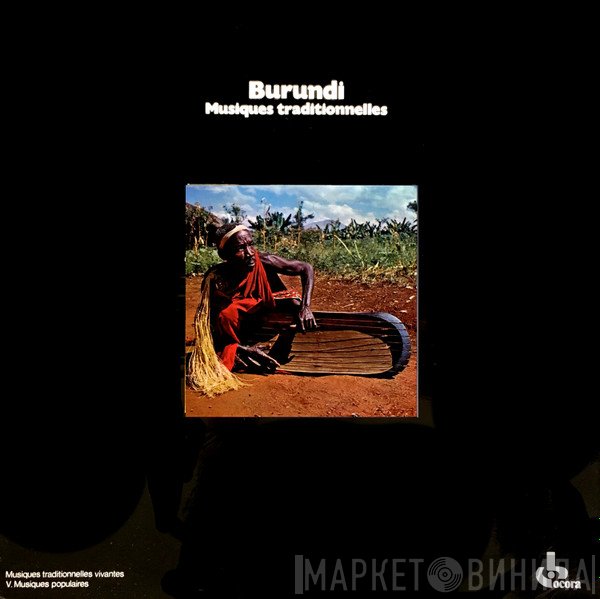  - Burundi - Musiques Traditionnelles