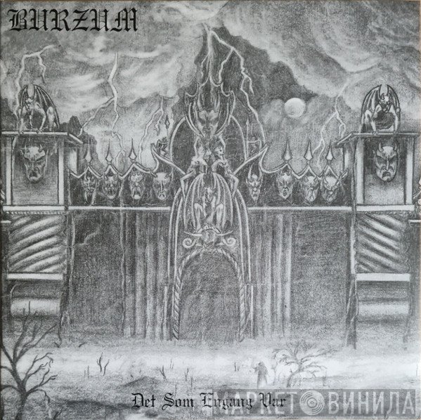 Burzum - Det Som Engang Var