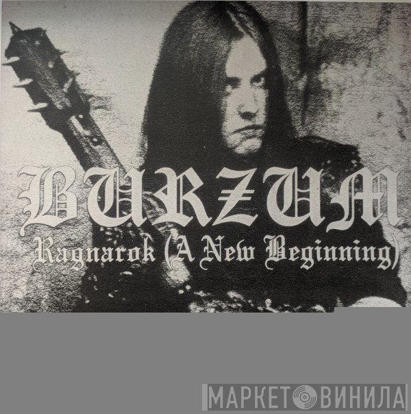 Burzum  - Ragnarok (A New Beginning)