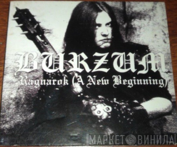 Burzum  - Ragnarok (A New Beginning)