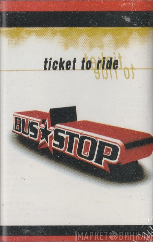 Bus Stop  - Ticket To Ride