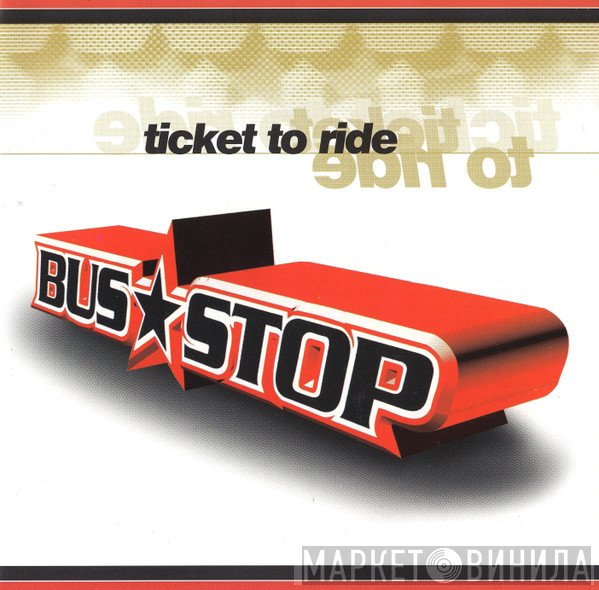 Bus Stop  - Ticket To Ride