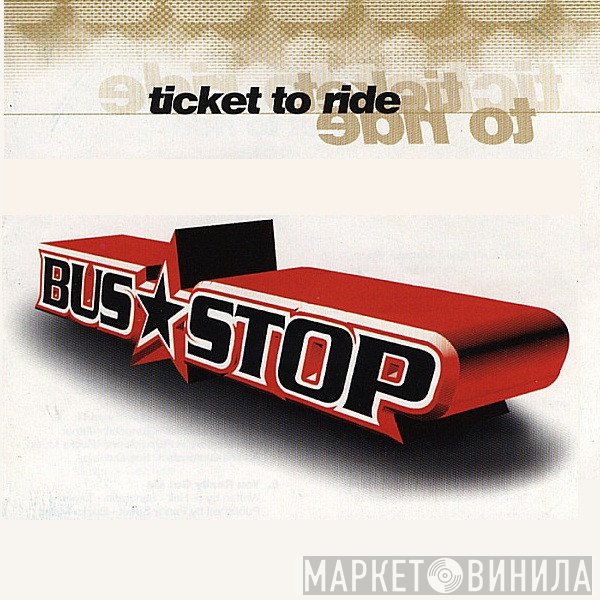 Bus Stop  - Ticket To Ride