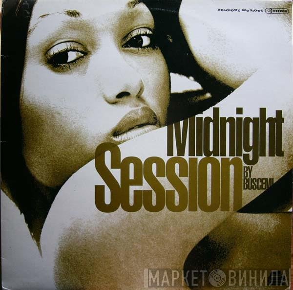 Buscemi  - Midnight Session