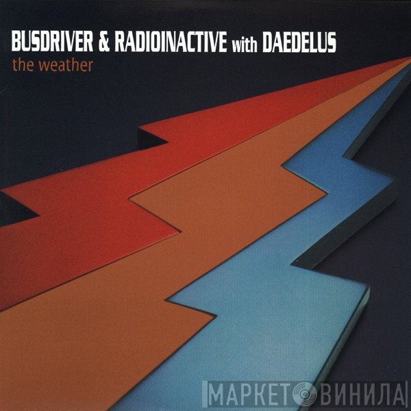 Busdriver & Radioinactive With Daedelus - The Weather   - The Weather