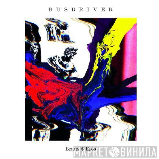 Busdriver  - Beaus $ Eros