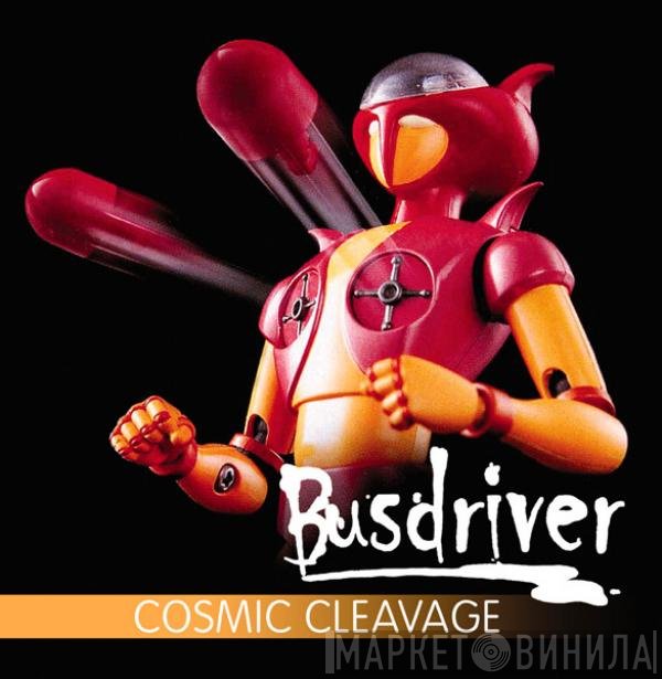 Busdriver  - Cosmic Cleavage