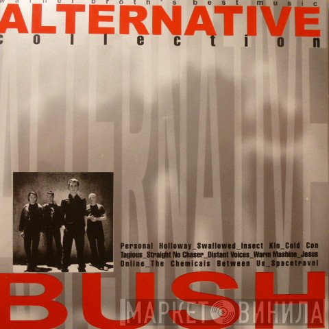 Bush  - Alternative Collection
