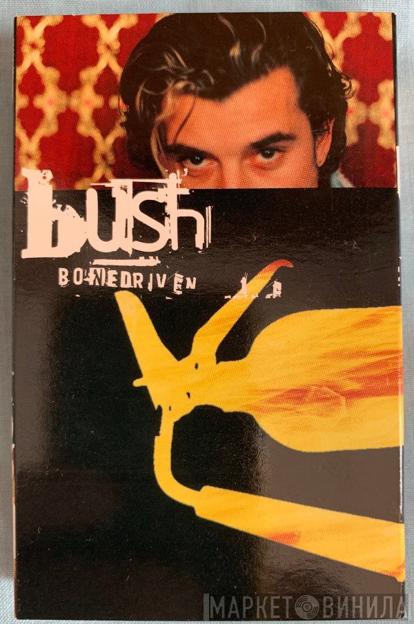 Bush  - Bone Driven